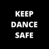 Keep Dance Safe by The Dance Safe